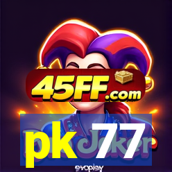 pk 77
